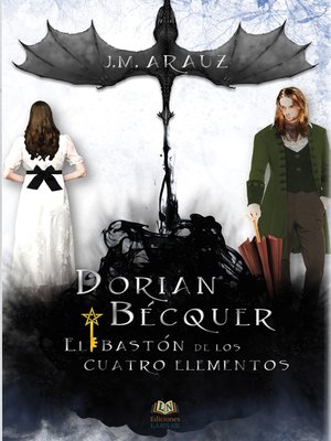 cover image of Dorian Bécquer y el bastón de los cuatro elementos